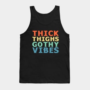 Thick Thighs Goth Vibes Check Gothic Tank Top